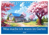 Was mache ich wann im Garten (Tischkalender 2025 DIN A5 quer), CALVENDO Monatskalender