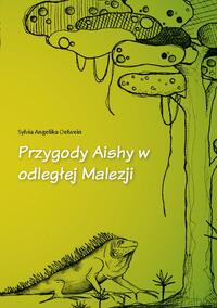 Przygody Aishy w odlegtej Malezji