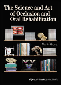 The Science and Art of Occlusion and Oral Rehabilitation