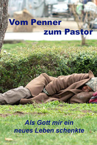 Vom Penner zum Pastor