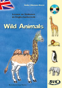 Lernen an Stationen im Englischunterricht: Wild Animals (inkl. CD)