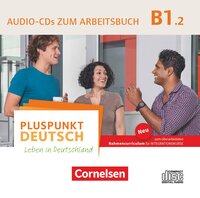 Pluspunkt Deutsch - Leben in Deutschland - Allgemeine Ausgabe - B1: Teilband 2