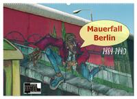 Mauerfall Berlin 1989 – 1990 (Wandkalender 2025 DIN A2 quer), CALVENDO Monatskalender