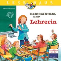 LESEMAUS 90: Ich hab eine Freundin, die ist Lehrerin