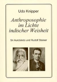 Anthroposophie im Lichte indischer Weisheit