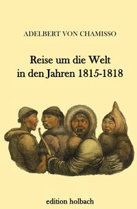 Reise um die Welt in den Jahren 1815-1818