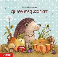 Igel Igor mag das nicht