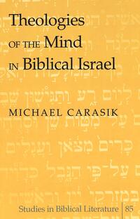 Theologies of the Mind in Biblical Israel