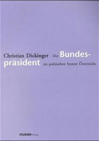 Der Bundespräsident im politischen System Österreichs