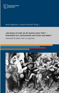 Das Ganze ist mehr als die Summe seiner Teile – Teamarbeit und Partnerschaft nach Innen und Außen