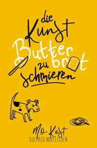 Die Kunst Butterbrot zu schmieren