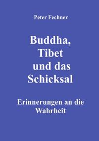 Buddha, Tibet und das Schicksal