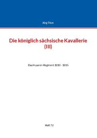 Die königlich sächsische Kavallerie (III)