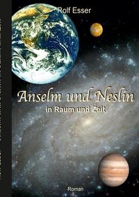 Anselm und Neslin in Raum und Zeit