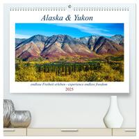 Alaska und Yukon, endlose Freiheit erleben (hochwertiger Premium Wandkalender 2025 DIN A2 quer), Kunstdruck in Hochglanz