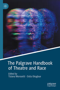 The Palgrave Handbook of Theatre and Race