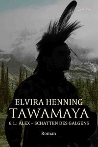 Tawamaya - 6.1.: Alex - Schatten des Galgens