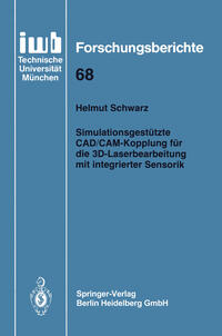 Simulationsgestützte CAD/CAM-Kopplung für die 3D-Laserbearbeitung mit integrierter Sensorik