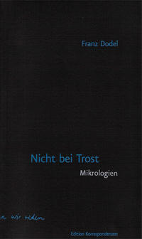 Nicht bei Trost. Mikrologien