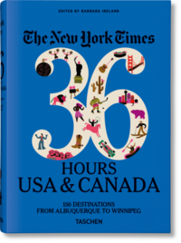 The New York Times 36 Hours. USA & Canada. 3rd Edition