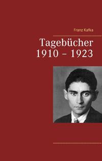 Tagebücher 1910 – 1923