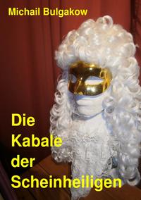 Die Kabale der Scheinheiligen