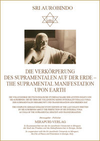 Die Verkörperung des Supramentalen auf der Erde – The Supramental Manifestation upon Earth