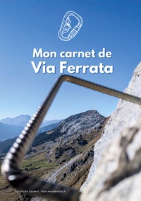 Mon carnet de Via Ferrata