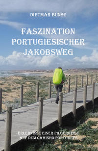 Faszination Portugiesischer Jakobsweg