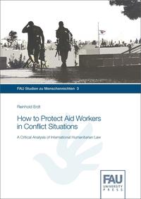 How to Protect Aid Workers in Conflict Situations