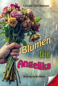 Blumen für Angelika