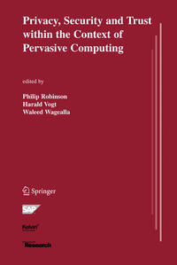 Privacy, Security and Trust within the Context of Pervasive Computing