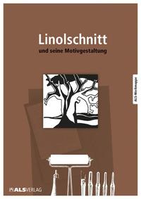 Der Linolschnitt und seine Motivgestaltung