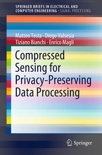 Compressed Sensing for Privacy-Preserving Data Processing