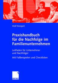 Praxishandbuch für die Nachfolge im Familienunternehmen