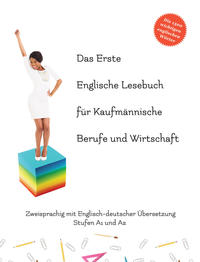 Das Erste Englische Lesebuch für Kaufmännische Berufe und Wirtschaft