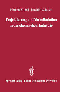 Projektierung und Vorkalkulation in der chemischen Industrie