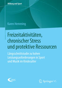 Freizeitaktivitäten, chronischer Stress und protektive Ressourcen