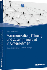 Kommunikation, Führung und Zusammenarbeit in Unternehmen