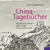 China-Tagebücher – Reiseberichte Band 1