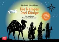 Die Heiligen Drei Könige. Eine Geschichte für unser Schattentheater