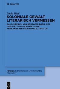 Koloniale Gewalt literarisch vermessen