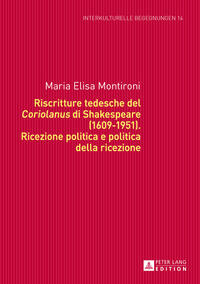 Riscritture tedesche del «Coriolanus» di Shakespeare (1609-1951)