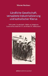 Ländliche Gesellschaft, verspätete Industrialisierung und katholischer Klerus