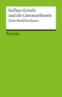 Kafkas »Urteil« und die Literaturtheorie. Zehn Modellanalysen