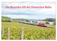 Die Baureihe 101 der Deutschen Bahn (Wandkalender 2025 DIN A4 quer), CALVENDO Monatskalender