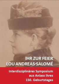 Ihr zur Feier: Lou Andreas-Salomé (1861-1937)