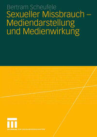 Sexueller Missbrauch — Mediendarstellung und Medienwirkung