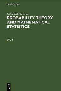 Probability Theory and Mathematical Statistics / Probability Theory and Mathematical Statistics. Vol. 1