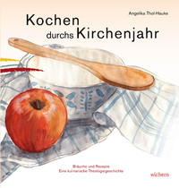 Kochen durchs Kirchenjahr